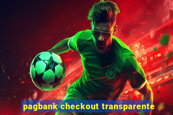 pagbank checkout transparente